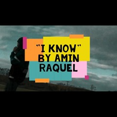 Amin Raquel "I Know" Prod. By Noden & Mixtape Seoul