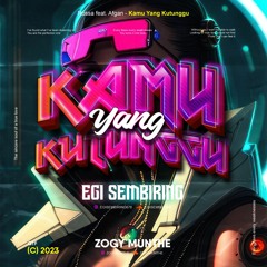 ZM - KAMU YANG KUTUNGGU ( EGI SEMBIRING )#SUPERVIPEXPRESS!!!