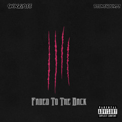 Faded to the Back (Feat. BZone)