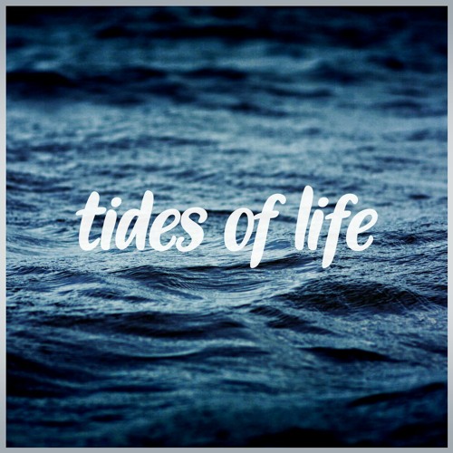 Tides Of Life