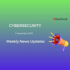 Email Exploited, AI Threatens Email,Chinese Key Theft - Cybersecurity News [September 04, 2023]