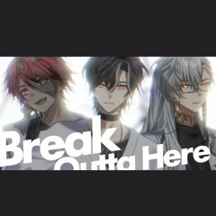 Break Outta Here (Cover)  Lucien Lunaris x Cassian Floros x Rosco Graves【歌ってみた】