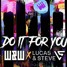 W&W X Lucas & Steve - Do It For You - Maviero Remix
