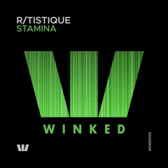 R/Tistique - Stamina (Original Mix) [WINKED]