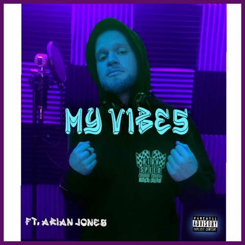 MY V1BE5(ft. Arian Jones)