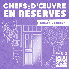Les vies secrètes du musée Zadkine