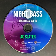 AC Slater - Live @ Night Bass Livestream Vol 10 (March 25, 2021)