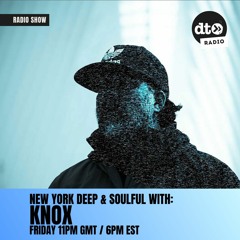 New York Deep & Soulful with Knox #266