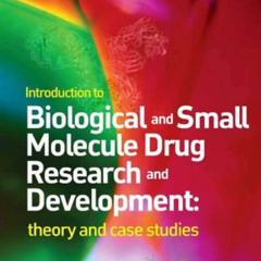 [Access] EPUB 📪 Introduction to Biological and Small Molecule Drug Research and Deve