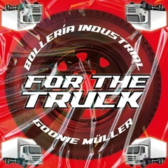 Bollería Industrial y Goonie Müller | For the Truck