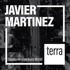 Counterterraism Guest Mix 60: Javier Martinez