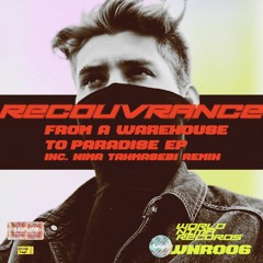 WNR006 - Recouvrance - From A Warehouse To Paradise (Original Mix)
