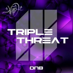 Triple Threat - DNB