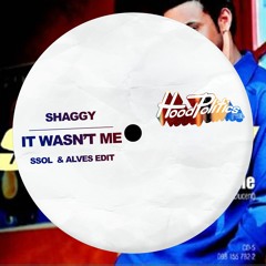 Shaggy - It Wasn't Me (SSOL & Alves Edit)