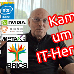 Kampf um IT-Vorherrschaft – Intel, AMD, NVIDIA – x86, ARM, RISC-V -  USA, CHINA, BRICS