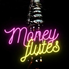 Money Flutes