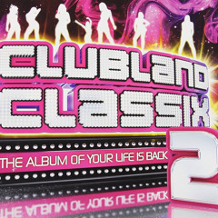 Clubland Classix Mix 2 (Love Inc. | XTM | DJ Chucky| Special D | Ultrasun | Ultrabeat | DJ Mangoo)