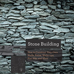 Access KINDLE 📑 Stone Building: How to Make New England Style Walls and Other Struct