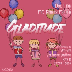 Doc Link & MC Party Mouth - Gladitude (Cezar Touch Jack In The Vox Remix)