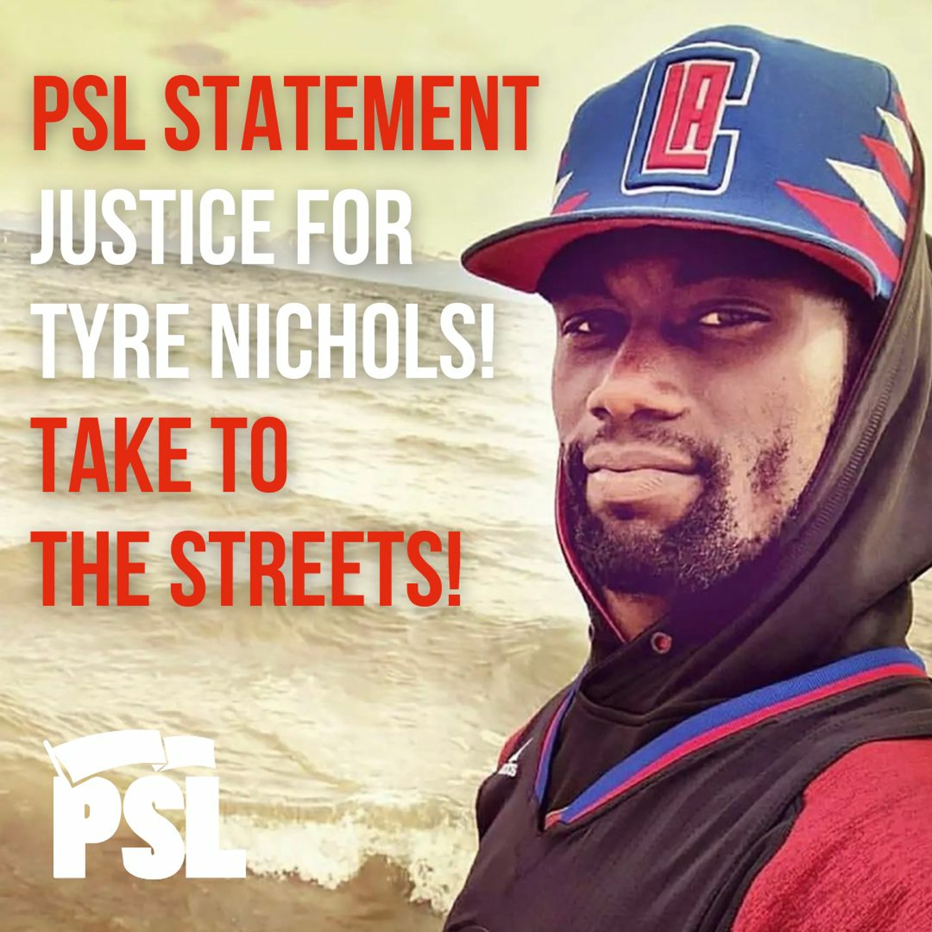 PSL statement: Justice for Tyre Nichols — Take to the streets!