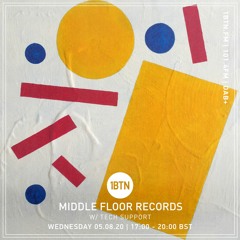 Middle Floor Records with Tech Support - 05.08.2020