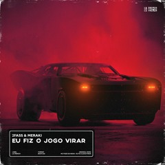 MC Poze Do Rodo - Eu Fiz O Jogo Virar (2Fass & Meraki Bootleg) Free Download