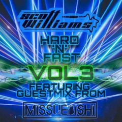 scott williams hard n fast vol 3 with guest mix from misssuebishi