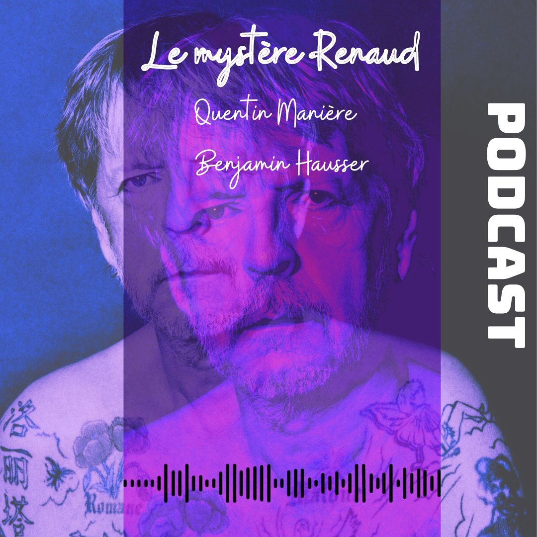 Podcast - Le Mystère Renaud