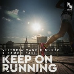 Viktoria Vane x Munéz x Damon Paul - Keep On Running