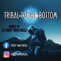 Tribal to the bottom(FREDY HINESTROZA)