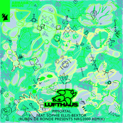 Immortal (Ruben de Ronde presents NRG2000 Remix) [feat. Sophie Ellis-Bextor]