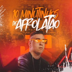 10 MINUTINHOS DE AFROLATAO ( DJ JR DO MD ) 2024