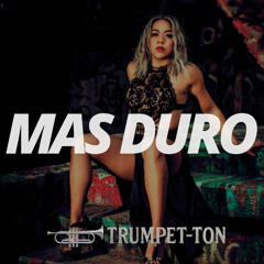 TRUMPET TON - MAS DURO