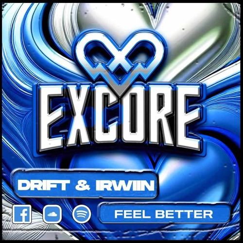DRIFT & IRWIIN - FEEL BETTER (OUT NOW OUT NOW OUT NOW)