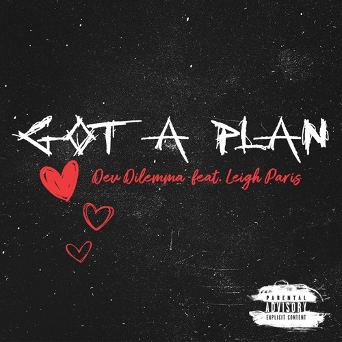Dev Dilemma - Got a Plan (feat. Leigh Paris)