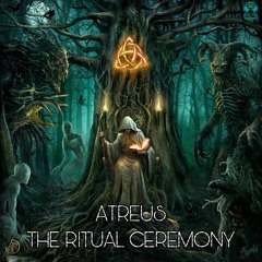Atreus   The Ritual Ceremony