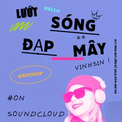 Lướt Sóng Đạp Mây - VinhSin