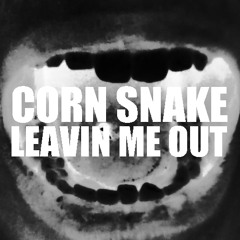 Leavin Me Out