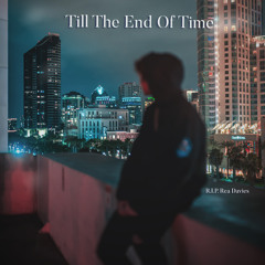 TILL THE END OF TIME