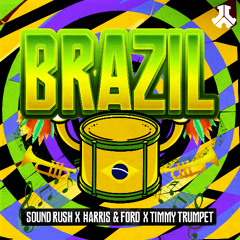 Sound Rush x Harris & Ford x Timmy Trumpet - Brazil
