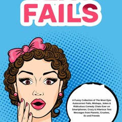 Pdf Book Text Fails: A Funny Collection of The Most Epic Autocorrect Fails, Mish