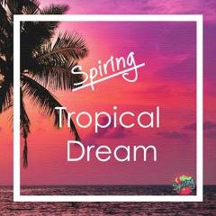 Tropical Dream | Buy= FREE DOWNLOAD