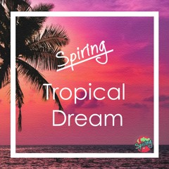 Tropical Dream | Buy= FREE DOWNLOAD