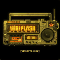 Crankdat - Whiplash (VNDETTA flip)
