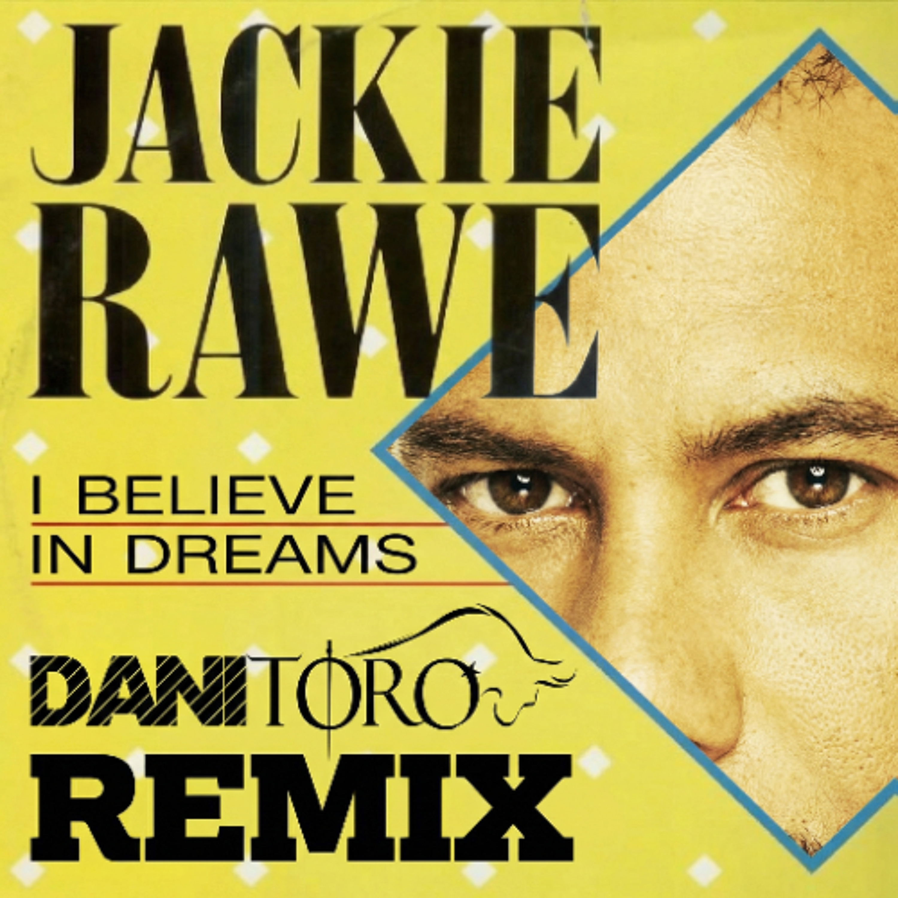 Jackie Rawe I Believe in Dreams (Dani Toro Remix) episode artwork