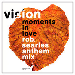 Moments In Love (Anthem Mix) [feat. Rob Searle]