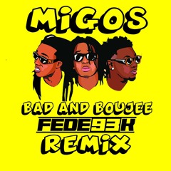 Migos - Bad and boujee (fede93k remix)