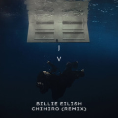 Billie Eilish - CHIHIRO (Aby Remix) *Filtered*