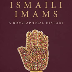 [Download] KINDLE 📦 The Ismaili Imams: A Biographical History by  Farhad Daftary PDF