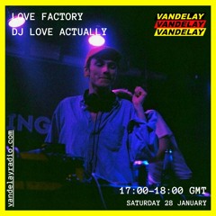 28|01|23 - Love Factory w/ DJ Love Actually